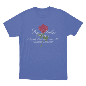 Sincerely Rose Unisex T Shirt Blue